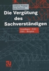 Die Vergutung des Sachverstandigen : Grundlagen - JVEG - ZSEG - Beispiele - Book