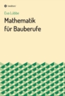 Mathematik fur Bauberufe - eBook