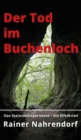 Der Tod im Buchenloch. Das Steinzeitexperiment : Ein Eifelkrimi - eBook