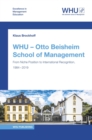WHU - Otto Beisheim School of Management : From Niche Position to International Recognition, 1984 - 2019 - eBook