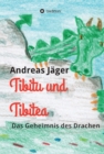 Tibitu und Tibitea : Das Geheimnis des Drachen - eBook