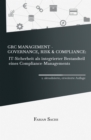 GRC Management-Governance, Risk & Compliance: IT-Sicherheit als integrierter Bestandteil eines Compliance-Managements - eBook