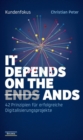 Kundenfokus - It Depends on the Ands : 42 Prinzipien fur erfolgreiche Digitalisierungsprojekte - eBook