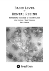 Basic Level of Dental Resins - Material Science & Technology : 4th Edition, 2nd Version - eBook