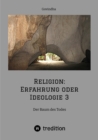 Religion: Erfahrung oder Ideologie 3 : Der Baum des Todes - eBook