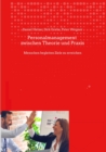 Personalmanagement zwischen Theorie und Praxis : Menschen begleiten Ziele zu erreichen - eBook