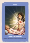 Sex als Beruhrung : Entdecke die spirituelle Kraft der korperlichen Liebe - eBook