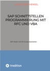 SAP Schnittstellen Programmierung mit RFC und VBA : SAP Daten mit MS Access bearbeiten - eBook