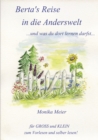 Berta's Reise in die Anderswelt ...und was du dort lernen darfst... : Fur GROSS und KLEIN zum vorlesen und selber lesen - eBook