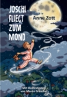 Joschi fliegt zum Mond : Ein Lese- und Vorlesebuch fur Kinder ab 5 Jahren mit farbigen Illustrationen von Maren Groschel - eBook