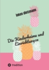 Die Kinderheime und Einrichtungen : wie sie entstanden sind und welchen nutzen sie haben sollen - eBook