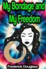 My Bondage and My Freedom - eBook