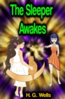 The Sleeper Awakes - eBook