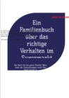 Ein Familienbuch uber das richtige Verhalten im Supermarkt : Das Buch fur die ganze Familie! Wozu dient der Einkaufswagen noch? Das Buch verrat es - eBook