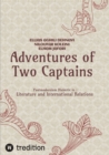 Adventures of Two Captains; Postmodernism Dialectic in:  Literature and International Relations - eBook