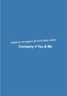 Company 4 You & Me : Construir una empresa de exito paso a paso - eBook