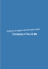 Company 4 You & Me : Construir una empresa de exito paso a paso - eBook