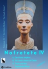 Nofretete / Nefertiti IV : Osiris-Mythos & Tut-anch-Amun & Troja - eBook