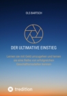 Der ultimative Einstieg fur Finanzielle Bildung : Lernen sie mit Geld umzugehen und lernen sie eine Reihe von erfolgreichen Geschaftsmodellen kennen. - eBook