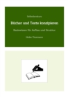Selbstlernkurs: Bucher und Texte konzipieren : Basiswissen fur Aufbau und Struktur - eBook