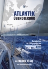 Atlantikuberquerung : Ein Reisebericht mit Fehleranalyse und praxisnahen Ratschlagen fur die Ost-West-Passage - eBook