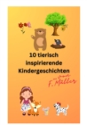 10 tierisch inspirierende Kindergeschichten - eBook