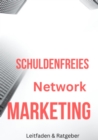 Schuldenfreies Network Marketing - eBook