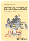 Einbindung und Validierung von Sicherheitsfunktionen (SRASW) : Funktionale Sicherheit in Theorie und Praxis beispielhaft erklart - eBook