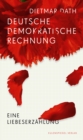 Deutsche Demokratische Rechnung : Eine Liebeserzahlung - eBook