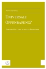 Universale Offenbarung? : Der eine Gott und die vielen Religionen - eBook