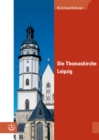 Die Thomaskirche Leipzig : Kirchenfuhrer - eBook