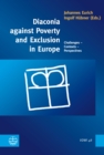 Diaconia against Poverty and Exclusion in Europe : Challenges - Contexts - Perspectives - eBook