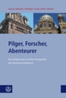 Pilger, Forscher, Abenteurer : Das Heilige Land in fruhen Fotografien der Sammlung Gremann - eBook