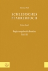 Schlesisches Pfarrerbuch : Dritter Band: Regierungsbezirk Breslau, Teil III - eBook