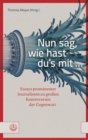 Nun sag, wie hast du's mit ... : Essays prominenter Journalisten zu groen Kontroversen der Gegenwart - eBook