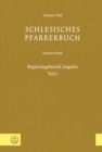 Schlesisches Pfarrerbuch : Sechster Band: Regierungsbezirk Liegnitz, Teil I - eBook