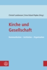Kirche und Gesellschaft : Kommunikation - Institution - Organisation - eBook