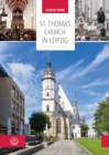 Thomas Church in Leipzig : Church Guide - eBook