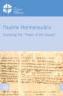 Pauline Hermeneutics : Exploring the "Power of the Gospel" - eBook