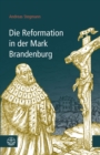 Die Reformation in der Mark Brandenburg - eBook