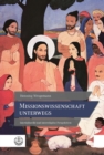 Missionswissenschaft unterwegs : Interkulturelle und interreligiose Perspektiven - eBook