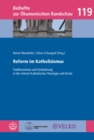 Reform im Katholizismus : Traditionstreue und Veranderung in der romisch-katholischen Theologie und Kirche - eBook