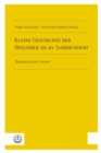 Kleine Geschichte der Seelsorge im 20. Jahrhundert : Biografische Essays - eBook