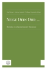 Neige Dein Ohr ... : Beitrage zur okumenischen Theologie - eBook
