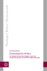 Eschatologisches Denken : Ein theologischer Essay uber Kategorien, Typen und Interaktionen profaner und christlicher Gegenwartsdeutung - eBook