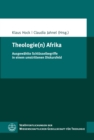 Theologie(n) Afrika : Ausgewahlte Schlusselbegriffe in einem umstrittenen Diskursfeld - eBook