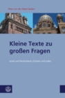 Kleine Texte zu groen Fragen : Israel und Deutschland, Christen und Juden - eBook