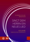 Singt dem Herrn ein neues Lied : 500 Jahre Evangelisches Gesangbuch (1524-2024) - eBook