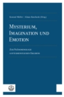 Mysterium, Imagination und Emotion : Zur Phanomenologie gottesdienstlichen Erlebens - eBook