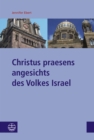 Christus praesens angesichts des Volkes Israel - eBook